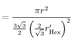 $\displaystyle \overset{\eqref{eq:proof.halftoning.areahex}}= \frac{\pi r^2}{\frac{3\sqrt3}2\left(\frac2{\sqrt3} r_\mathrm{Hex}'\right)^2}$